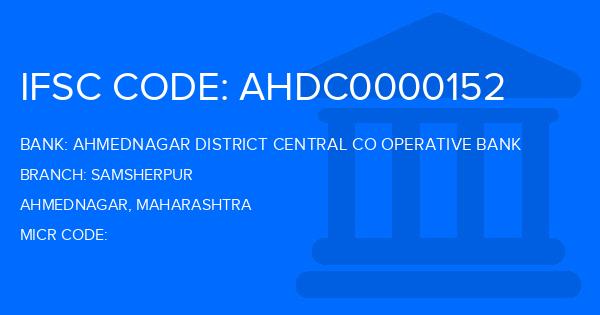 Ahmednagar District Central Co Operative Bank Samsherpur Branch IFSC Code