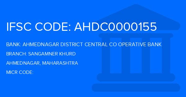 Ahmednagar District Central Co Operative Bank Sangamner Khurd Branch IFSC Code