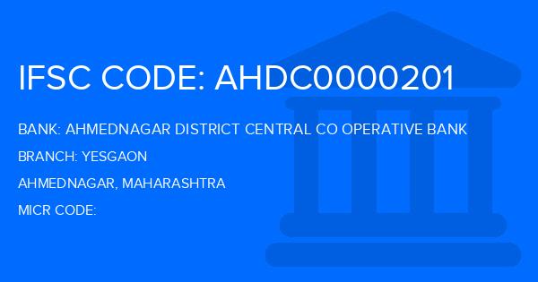 Ahmednagar District Central Co Operative Bank Yesgaon Branch IFSC Code