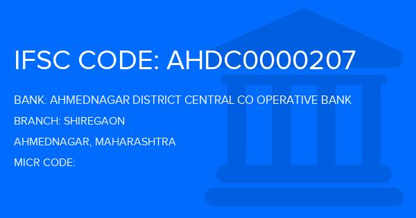 Ahmednagar District Central Co Operative Bank Shiregaon Branch IFSC Code