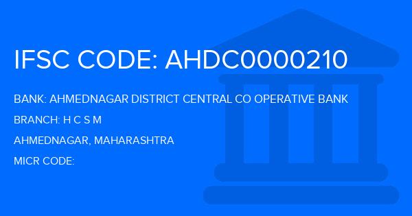 Ahmednagar District Central Co Operative Bank H C S M Branch IFSC Code