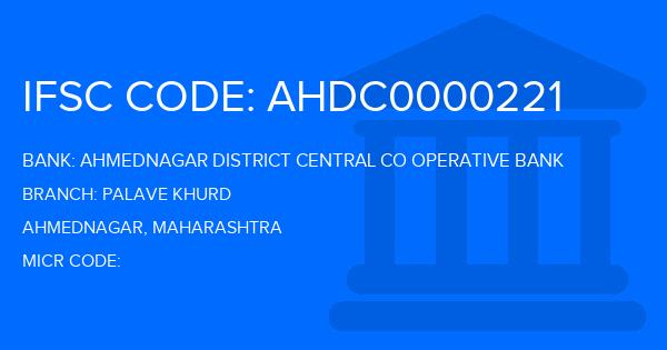 Ahmednagar District Central Co Operative Bank Palave Khurd Branch IFSC Code