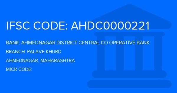 Ahmednagar District Central Co Operative Bank Palave Khurd Branch IFSC Code