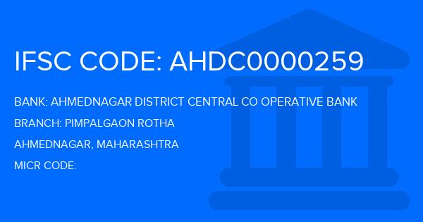 Ahmednagar District Central Co Operative Bank Pimpalgaon Rotha Branch IFSC Code