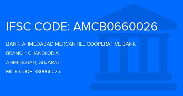 Ahmedabad Mercantile Cooperative Bank Chandlodia Branch IFSC Code