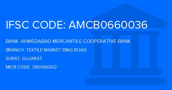 Ahmedabad Mercantile Cooperative Bank Textile Market Ring Road Branch IFSC Code