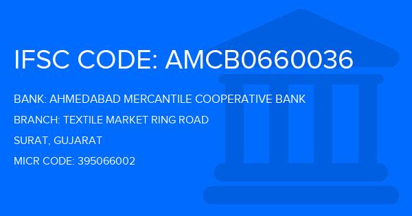 Ahmedabad Mercantile Cooperative Bank Textile Market Ring Road Branch IFSC Code