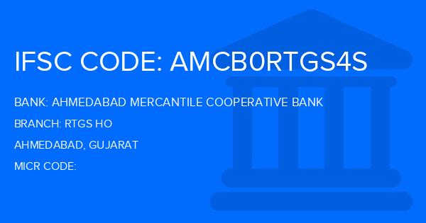 Ahmedabad Mercantile Cooperative Bank Rtgs Ho Branch IFSC Code