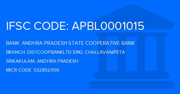 Andhra Pradesh State Cooperative Bank Distcoopbankltd Srkl Challavanipeta Branch IFSC Code