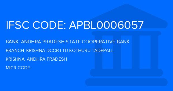 Andhra Pradesh State Cooperative Bank Krishna Dccb Ltd Kothuru Tadepall Branch IFSC Code