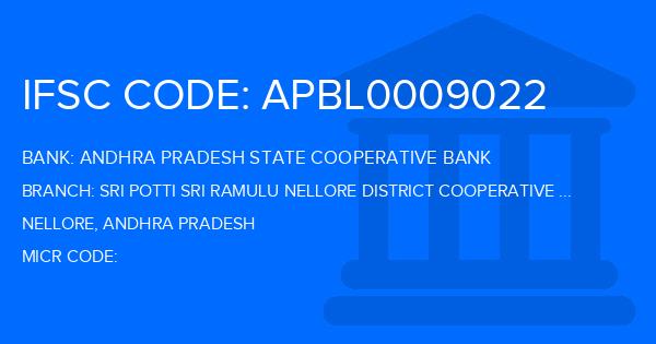 Andhra Pradesh State Cooperative Bank Sri Potti Sri Ramulu Nellore District Cooperative Cetnral Bank Ltd Nellore Branch IFSC Code