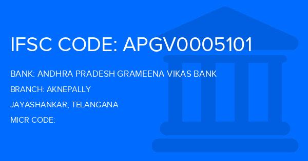 Andhra Pradesh Grameena Vikas Bank (APGVB) Aknepally Branch IFSC Code