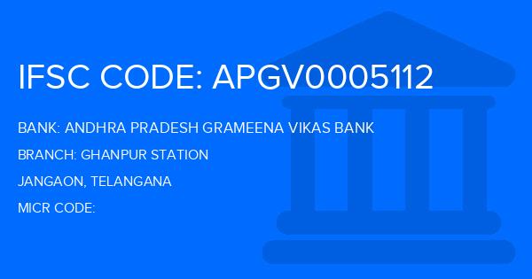 Andhra Pradesh Grameena Vikas Bank (APGVB) Ghanpur Station Branch IFSC Code