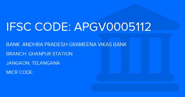 Andhra Pradesh Grameena Vikas Bank (APGVB) Ghanpur Station Branch IFSC Code