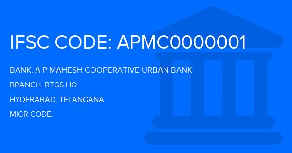 A P Mahesh Cooperative Urban Bank Rtgs Ho Branch IFSC Code