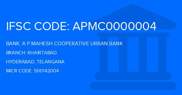 A P Mahesh Cooperative Urban Bank Khairtabad Branch IFSC Code
