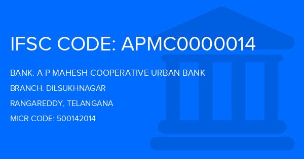 A P Mahesh Cooperative Urban Bank Dilsukhnagar Branch IFSC Code