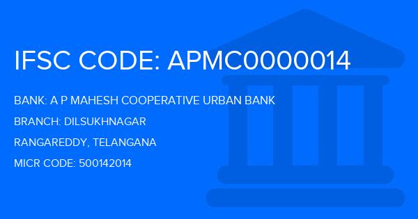 A P Mahesh Cooperative Urban Bank Dilsukhnagar Branch IFSC Code