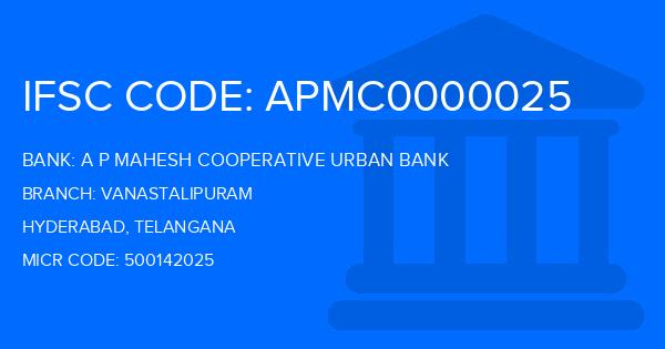 A P Mahesh Cooperative Urban Bank Vanastalipuram Branch IFSC Code