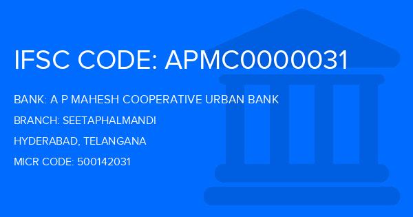 A P Mahesh Cooperative Urban Bank Seetaphalmandi Branch IFSC Code