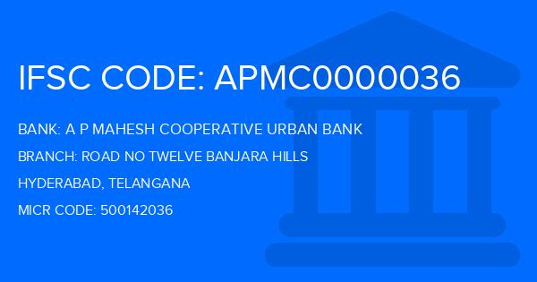 A P Mahesh Cooperative Urban Bank Road No Twelve Banjara Hills Branch IFSC Code