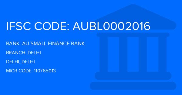 Au Small Finance Bank (AU BANK) Delhi Branch IFSC Code