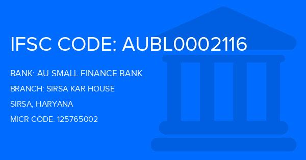 Au Small Finance Bank (AU BANK) Sirsa Kar House Branch IFSC Code
