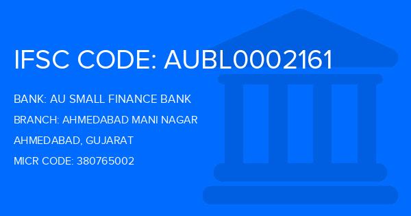Au Small Finance Bank (AU BANK) Ahmedabad Mani Nagar Branch IFSC Code