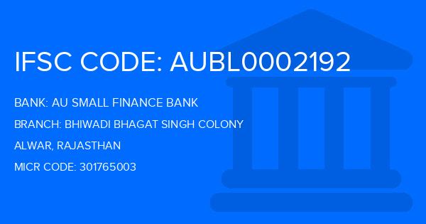 Au Small Finance Bank (AU BANK) Bhiwadi Bhagat Singh Colony Branch IFSC Code