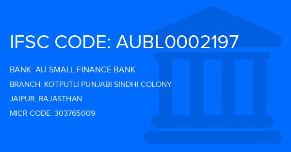 Au Small Finance Bank (AU BANK) Kotputli Punjabi Sindhi Colony Branch IFSC Code