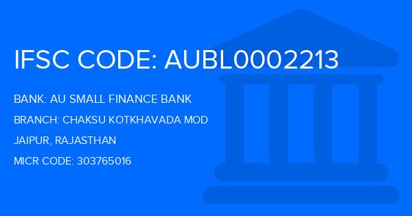 Au Small Finance Bank (AU BANK) Chaksu Kotkhavada Mod Branch IFSC Code