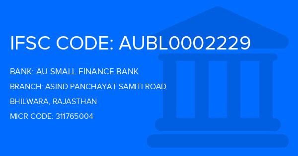 Au Small Finance Bank (AU BANK) Asind Panchayat Samiti Road Branch IFSC Code