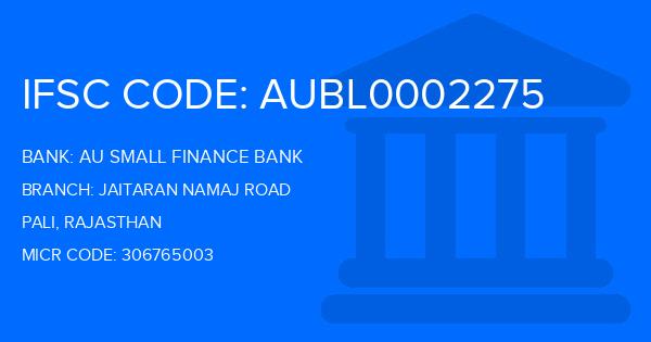 Au Small Finance Bank (AU BANK) Jaitaran Namaj Road Branch IFSC Code