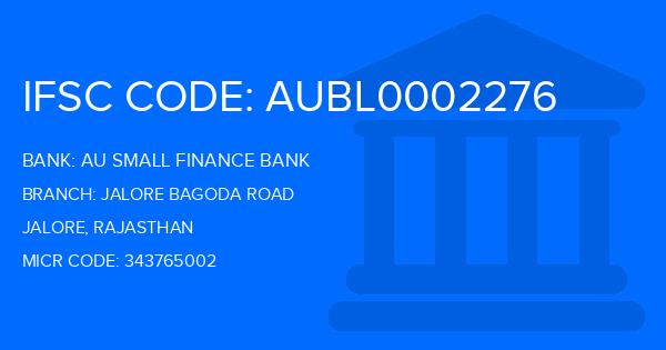 Au Small Finance Bank (AU BANK) Jalore Bagoda Road Branch IFSC Code
