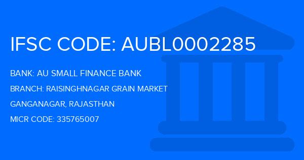 Au Small Finance Bank (AU BANK) Raisinghnagar Grain Market Branch IFSC Code