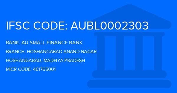 Au Small Finance Bank (AU BANK) Hoshangabad Anand Nagar Branch IFSC Code