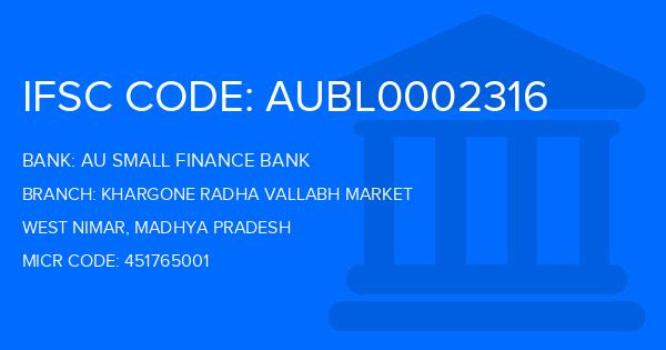 Au Small Finance Bank (AU BANK) Khargone Radha Vallabh Market Branch IFSC Code