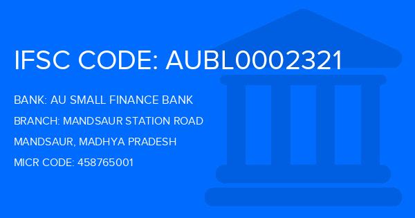 Au Small Finance Bank (AU BANK) Mandsaur Station Road Branch IFSC Code
