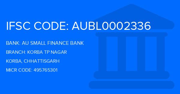 Au Small Finance Bank (AU BANK) Korba Tp Nagar Branch IFSC Code