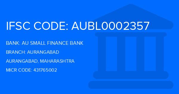 Au Small Finance Bank (AU BANK) Aurangabad Branch IFSC Code