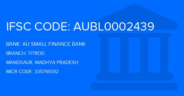 Au Small Finance Bank (AU BANK) Titrod Branch IFSC Code