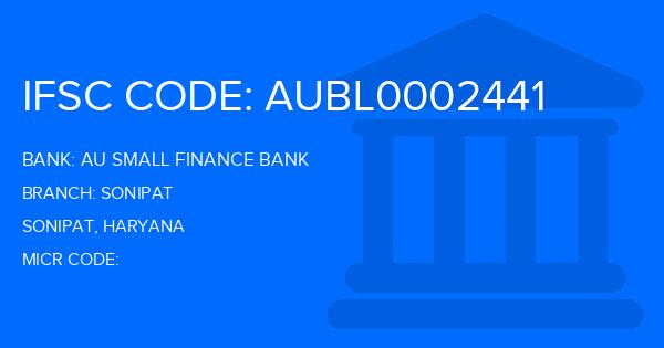 Au Small Finance Bank (AU BANK) Sonipat Branch IFSC Code
