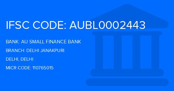 Au Small Finance Bank (AU BANK) Delhi Janakpuri Branch IFSC Code