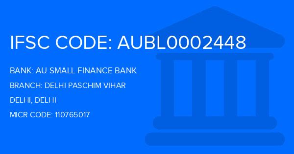 Au Small Finance Bank (AU BANK) Delhi Paschim Vihar Branch IFSC Code