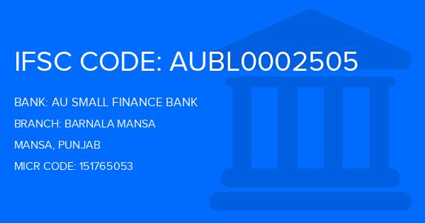 Au Small Finance Bank (AU BANK) Barnala Mansa Branch IFSC Code