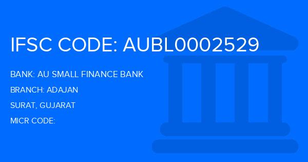 Au Small Finance Bank (AU BANK) Adajan Branch IFSC Code