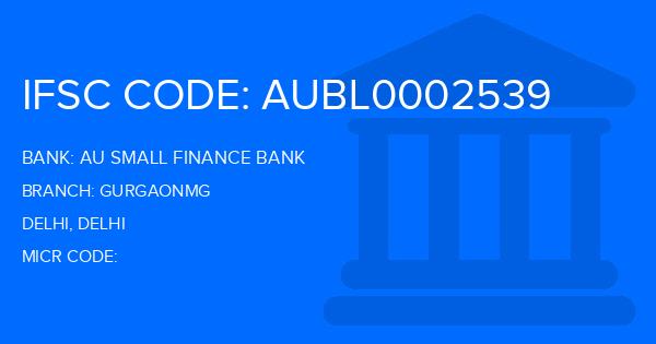 Au Small Finance Bank (AU BANK) Gurgaonmg Branch IFSC Code