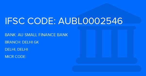 Au Small Finance Bank (AU BANK) Delhi Gk Branch IFSC Code