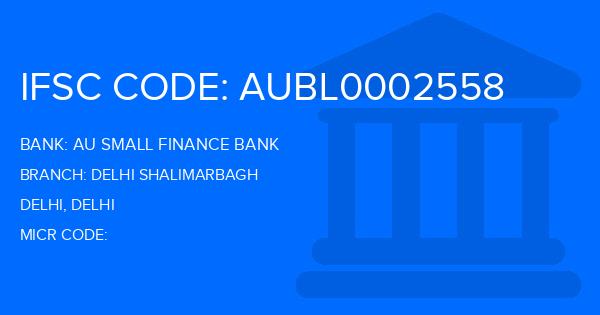 Au Small Finance Bank (AU BANK) Delhi Shalimarbagh Branch IFSC Code