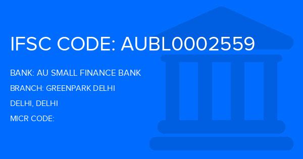 Au Small Finance Bank (AU BANK) Greenpark Delhi Branch IFSC Code